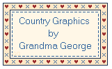 Country Graphics by Grandma George