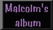 Malcolm's Album