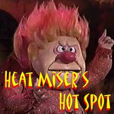 Heat Miser's
Hot Spot