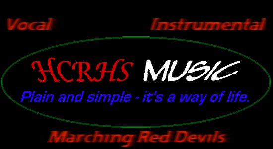 HCRHS Music: Plain and simple - it's a way of life.